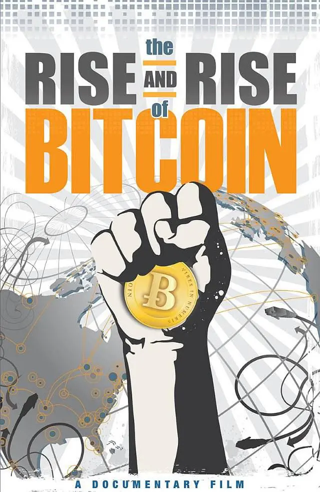 比特币的崛起The Rise and Rise of Bitcoin (2014年) 比特币的崛起The Rise and Rise of Bitcoin (2014年)