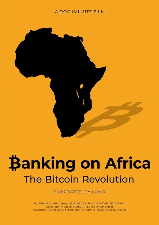 希望在非洲:比特币革命 Banking on Africa: The Bitcoin Revolution (2020) 希望在非洲:比特币革命 Banking on Africa: The Bitcoin Revolution (2020)